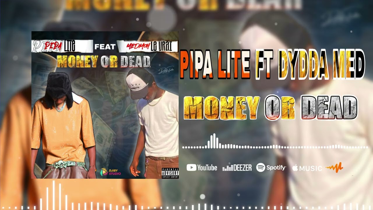 DYDDA MED FEAT PIPA LITE _ MONEY OR DEAD_ by gelo
