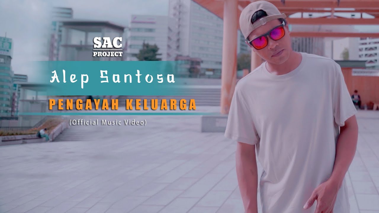 Pengayah Keluarga - Alep Santosa (Official Music Video) | SAC Project