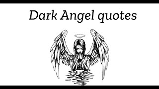 Dark Angel quotes