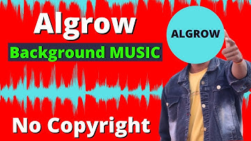 Algrow background music.  /How To Download background music like @algrow