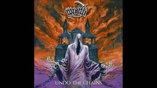 Wraith - Undo the Chains (Full Album, 2021)