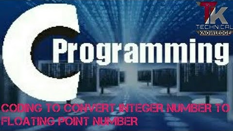 How to convert integer number to floating point numbers , coding  in C-programming ?