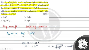 The \( \mathrm{K}_{\mathrm{sp}} \) of \( \mathrm{Ag}_{2} \mathrm{CrO}_{4}, \mathrm{AgCl}, \mathr...