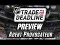 NHL Trade Deadline Preview | Agent Provocateur
