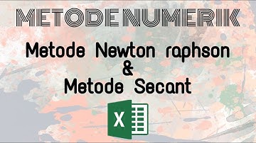 Metode Newton-Raphson & Metode Secant