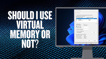 Should I Use Virtual Memory or Not