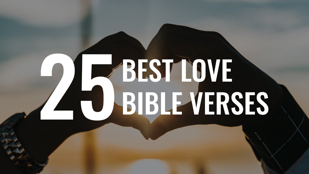 Top 25 Best Bible Verses about Love - YouTube