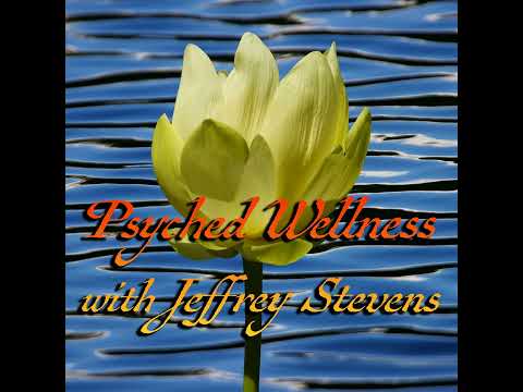 Episode 305: Psyched Wellness with Jeffrey Stevens