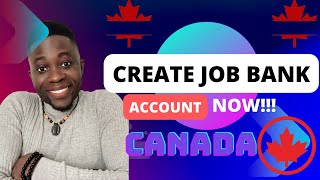 Create Job Bank Account | CANADA