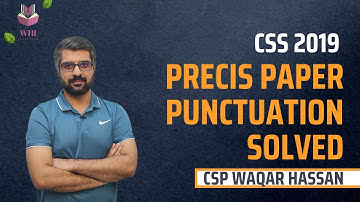 CSS 2019 PRECIS PAPER | PUNCTUATION SOLVED | CSS PUNCTUATION RULES | CSP WAQAR HASSAN | CSS/PMS