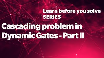 Cascading dynamic gates - Domino Logic Design - Part II | Learn before you solve