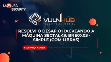 Resolvi o desafio hackeando a máquina SecTalks: BNE0x03 - Simple (COM LIBRAS)