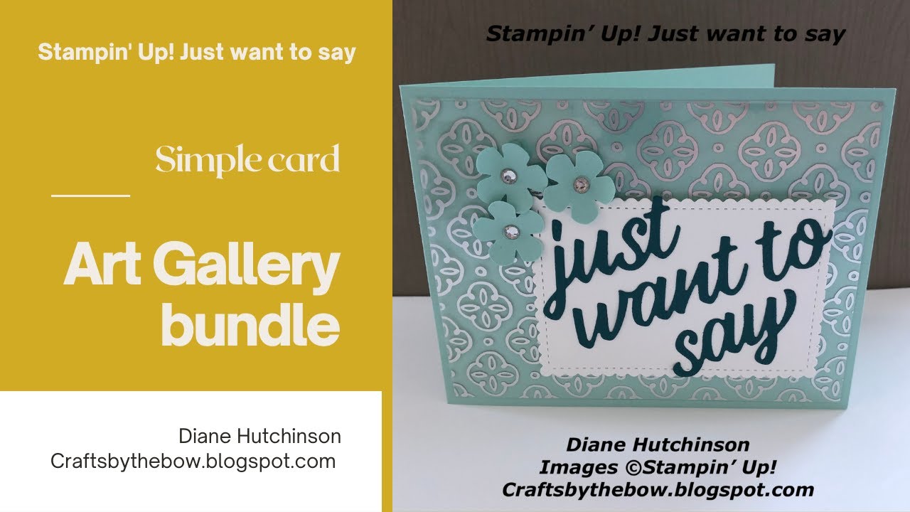 Stampin' Up! Art Gallery bundle just want to say YouTube