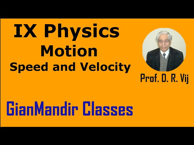 IX Physics | Motion | Speed and Velocity by Amrinder Sir