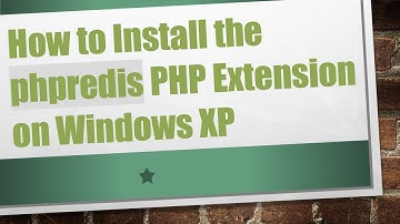How to Install the phpredis PHP Extension on Windows XP