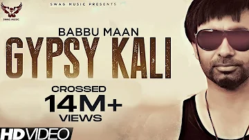 Babbu Maan - Gypsy Kali | Music Video | 2013 | Talaash | Latest Punjabi Songs