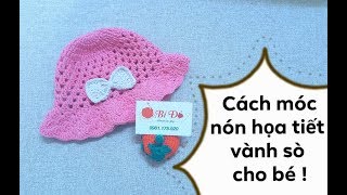 Bài 46: Hướng dẫn móc nón len vành họa tiết sò cho bé 6 tháng ! Bí Đỏ handmade shop