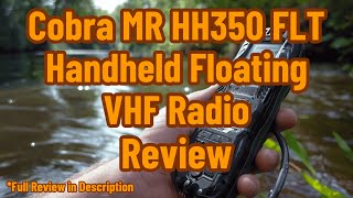 Cobra MR HH350 FLT Handheld Floating VHF Radio Review