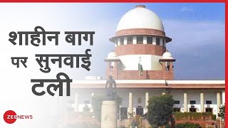 SC ने Shaheen Bagh की सुनवाई टाली | Zee News | Breaking News |