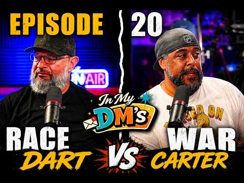 RACE WAR! Dart vs Carter | IN MY DM'S | Ep20