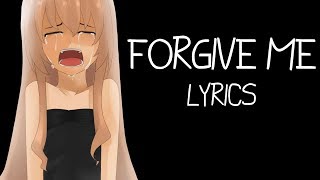 Nightcore → Forgive Me (Lyrics)