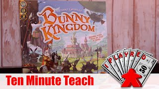 Bunny Kingdom - Ten Minute Teach - I Play Red
