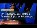 Limitaciones del método Fenomenológico en psicoterapia