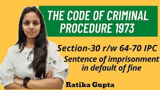 Section-30 r/w 64-70 IPC | Sentence of imprisonment in default of fine |Criminal Procedure Code 1973