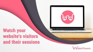 Watch Your Website Visitors and Their Sessions