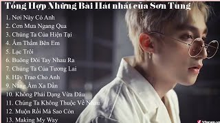 Chill cùng những bản nhạc của Sơn Tùng Mtp - Thư Giãn Sau Những Ngày Mệt Mỏi