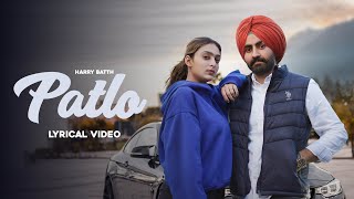 PATLO (lyrical video) || HARRY BATTH || KIRAT ||  SUKH ||  NEW PUNJABI SONG || BGDIGITALS