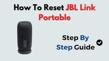 How to Reset JBL Link Portable – Fix Pairing, Wi Fi, and Speaker Issues