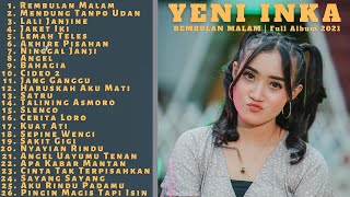 Full Album Om Adella Yeni INKA REMBULAN MALAM Kumpulan Musik Enak Didengar Terbaru 2021