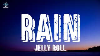 Jelly Roll - Rain (Lyrics Video) Country Song