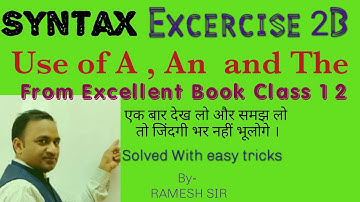 Syntax Exercise 2B from excellent book Class 12 solved by Ramesh Sir