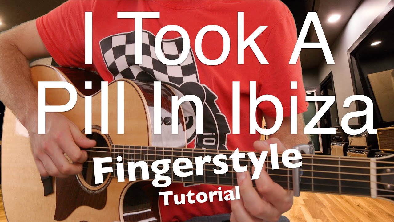 I Took A Pill In Ibiza Fingerstyle Lesson Guitar Tutorial Mike Posner Free Tab Youtube i took a pill in ibiza fingerstyle lesson guitar tutorial mike posner free tab