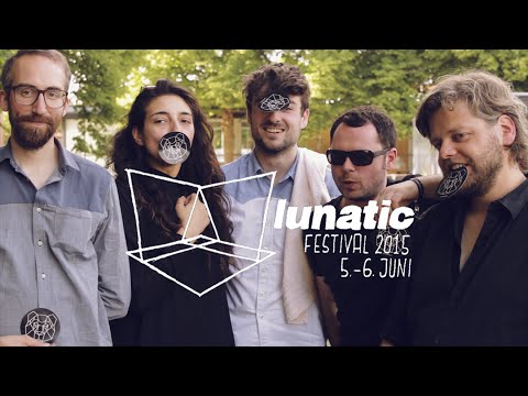 Lunatic Festival 2015 /// Berlin Sessions Special