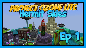 Project Ozone Lite - Hermit Skies Ep 1 Let