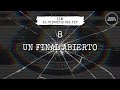 11m el principio del fin 8  un final abierto