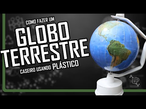 Como fazer um GLOBO TERRESTRE caseiro com PLÁSTICO | UP - Universo Plástico