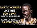 Talk to Yourself Like This for 3 Days, Everything Will Change | Ex Witch REVEALS the SECRETE CODE