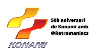 50è aniversari de Konami amb @Retromaniacs