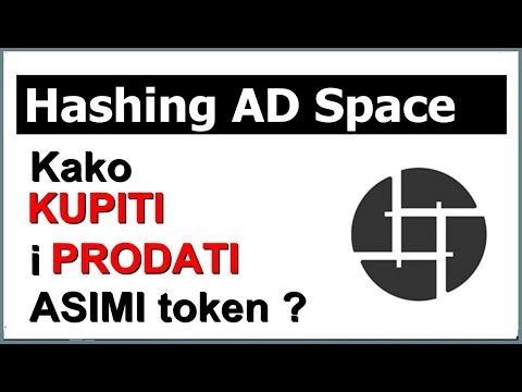 Hashing AD Space: Kako KUPITI i prodati ASIMI tokene?