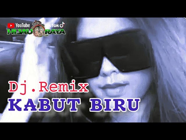 KABUT BIRU‼️Dj. Remix class=