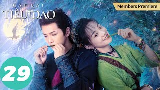 [VIETSUB] Gặp Lại Tiêu Dao - Tập 29 | Hà Dư & Dương Vũ Đồng | WeTV