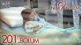 Canım Annem 201. Bölüm 