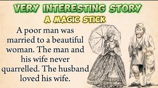 Learn English through story ⭐ | The Magic Stick 🪄 | English Story | Improve your English