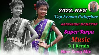 2023/2024 New Top Update Palaghar Aadivashi Femas Tarpa/Song Music D.j Mix Nonstop#viral #trending