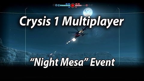 Crysis Multiplayer - "Night Mesa Event" - 5th July 2016. (CryMP.Net)