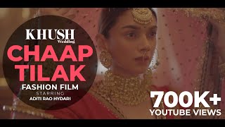 Chaap Tilak | Aditi Rao Hydari | Sabyasachi x Khush Wedding Fashion Film screenshot 1